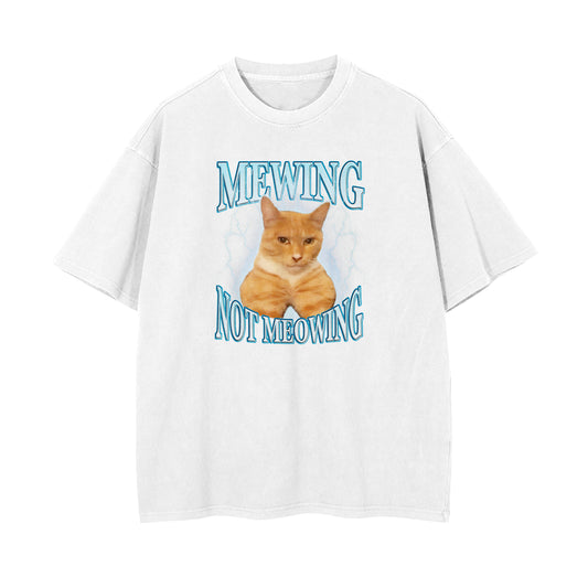 Mewing Not Meowing Oversized T-shirt